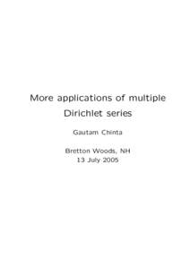 More applications of multiple Dirichlet series Gautam Chinta Bretton Woods, NH 13 July 2005