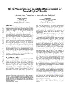 On the Weakenesses of Correlation Measures used for Search Engines’ Results (Unsupervised Comparison of Search Engine Rankings) Paolo D’Alberto  Ali Dasdan