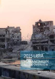 2015 LIBYA Humanitarian NEEDS OVERVIew  September 2015