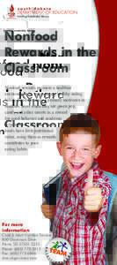 Nonfood Rewards in the Classroom Nonfood rewards promote a healthier environment by encouraging healthy eating habits. Food becomes a primary motivator in