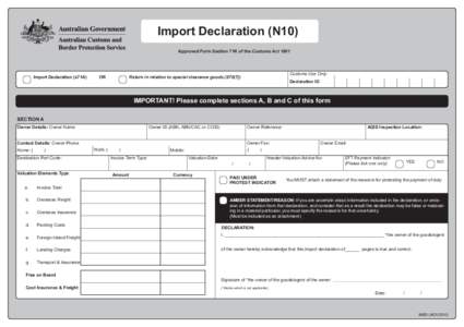 Import Declaration (N10) Approved Form Section 71K of the Customs Act 1901 Import Declaration (s71A)  OR