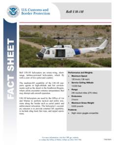 FACT SHEET  Bell UH-1H Bell UH-1H helicopters are rotary-wing, shortrange, turbine-powered helicopters, which fly with a crew of two (pilot and copilot).