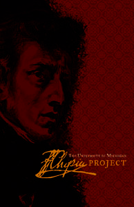 Chopin  THE UNIVERSITY OF MICHIGAN CHOPIN PROJECT E x p e r i e n c e t h e m u s i c a l l i f e o f Fr y d e r y k Chopin through his complete works for solo