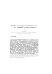 PaNoLa: Integrating Constraint Grammar and CALL applications for Nordic languages by Eckhard Bick Institute of Language and Communication, Southern Denmark University , http://visl.hum.sdu.dk