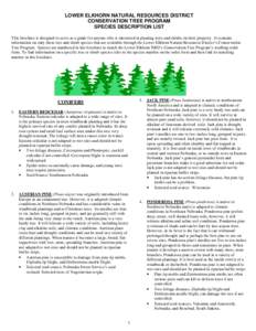 LOWER ELKHORN NATURAL RESOURCES DISTRICT CONSERVATION TREE PROGRAM SPECIES DESCRIPTION LIST This brochure is designed to serve as a guide for anyone who is interested in planting trees and shrubs on their property. It co