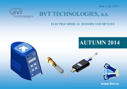 Issue 1, vol[removed]BVT TECHNOLOGIES, a.s. ELECTROCHEMICAL SENSORS AND DEVICES  AUTUMN 2014