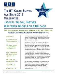 THE BTI CLIENT SERVICE ALL-STARS 2016 CELEBRATES: JASON H. WILSON, PARTNER WILLENKEN WILSON LOH & DELGADO 312 ATTORNEYS ABSOLUTELY BEST AT CLIENT SERVICE.