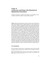 Chapter 10  Architecture and Design of the HeuristicLab Optimization Environment S. Wagner, G. Kronberger, A. Beham, M. Kommenda, A. Scheibenpflug, E. Pitzer, S. Vonolfen, M. Kofler, S. Winkler, V. Dorfer, and M. Affenze