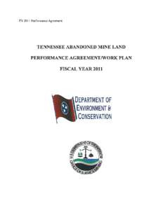 FY 2011 Performance Agreement  TENNESSEE ABANDONED MINE LAND PERFORMANCE AGREEMENT/WORK PLAN FISCAL YEAR 2011