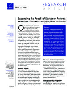 Expanding the Reach of Education Reforms What Have We Learned About Scaling Up Educational Interventions? RAND RESEARCH AREAS CHILD POLICY CIVIL JUSTICE EDUCATION