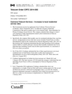 Telecom Order CRTC[removed]PDF version Ottawa, 14 November 2014 File number: Tariff Notice 67  Cochrane Telecom Services – Increases to local residential
