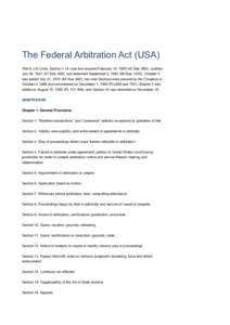The Federal Arbitration Act (USA) Title 9, US Code, Section 1-14, was first enacted February 12, Stat. 883), codified July 30, Stat. 669), and amended September 3, StatChapter 2 was ad