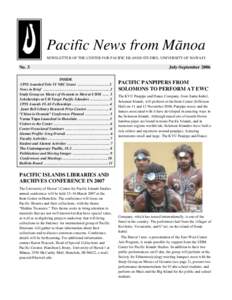 Pacific News from Ma¯noa NEWSLETTER OF THE CENTER FOR PACIFIC ISLANDS STUDIES, UNIVERSITY OF HAWAI‘I No. 3  July-September 2006