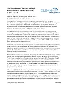 The Role of Energy Intensity in Global Decarbonization Efforts: How Fast?   Is it Possible? Clean Air Task Force Research Note, March 2, 2015  By Jesse D. Jenkins & Armond M. Cohen Avoiding extreme or dangerous clima