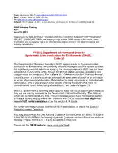 From: Multifamily RHIIP [mailto:[removed]] Sent: Tuesday, June 25, 2013 4:03 PM To: [removed] Subject: RHIIP Listserv #301 - Systematic Alien Verification for Entitlements (SAVE) Cod