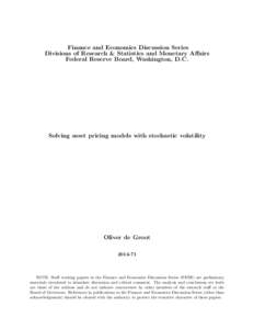 Finance and Economics Discussion Series Divisions of Research & Statistics and Monetary Affairs Federal Reserve Board, Washington, D.C. Solving asset pricing models with stochastic volatility