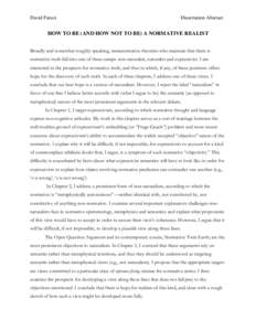 David Faraci  Dissertation Abstract HOW TO BE (AND HOW NOT TO BE) A NORMATIVE REALIST Broadly and somewhat roughly speaking, metanormative theorists who maintain that there is