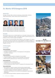 KIEFERORTHOPÄDIE  St. Moritz: KFO Kongress 2018 Datum/Ort Sonntag, 18. März 2018, 17.00 Uhr bis Samstag, 24. März 2018, 12.00 Uhr Hotel Suvretta House, 7500 St. Moritz (www.suvrettahouse.ch)
