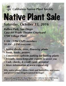 California Native Plant Society  Native Plant Sale Saturday, October 15, 2016 Balboa Park, San Diego Casa del Prado Theater Courtyard