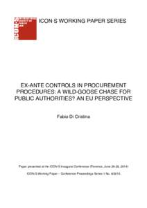 ICON·S WORKING PAPER SERIES  EX-ANTE CONTROLS IN PROCUREMENT PROCEDURES: A WILD-GOOSE CHASE FOR PUBLIC AUTHORITIES? AN EU PERSPECTIVE Fabio Di Cristina