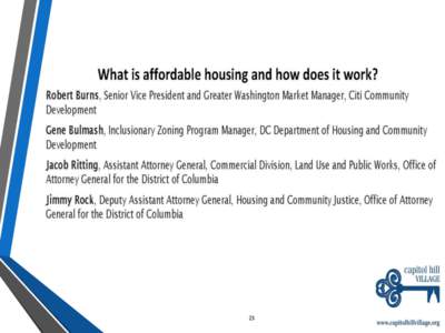 23  Inclusionary Zoning and Affordable Dwelling Units Friday, May 4, 2018 Capitol Hill Village