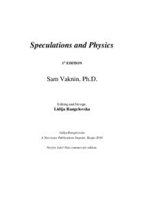 Speculations and Physics 1st EDITION Sam Vaknin, Ph.D.  Editing and Design: