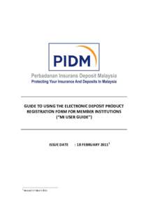 GUIDE TO USING THE ELECTRONIC DEPOSIT PRODUCT REGISTRATION FORM FOR MEMBER INSTITUTIONS (“MI USER GUIDE”) ISSUE DATE