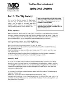 The Mass Observation Project  Spring 2012 Directive Part 1: The ‘Big Society’ Part one of this Directive is about the ‘Big Society’.