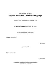 Decision of the Dispute Resolution Chamber (DRC) judge passed in Zurich, Switzerland, on 6 November 2014, by Theo van Seggelen (Netherlands), DRC judge,