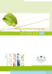 CEPS ROAD MAP 2015  The European Spirits Organisation – CEPS acts as