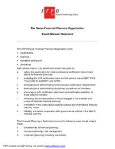 The Swiss Financial Planners Organization Board Mission Statement ________________________________________________________________ The SFPO Swiss Financial Planners Organization is the •