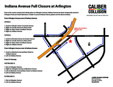 Indiana Avenue Full Closure at Arlington Due to the current construction taking place on Arlington Avenue, Indiana Avenue has been temporarily closed at Arlington Avenue in both directions. In order to access Indiana Ave
