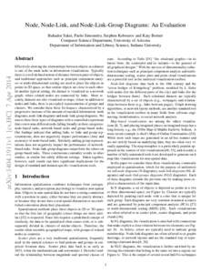 Node, Node-Link, and Node-Link-Group Diagrams: An Evaluation Bahador Saket, Paolo Simonetto, Stephen Kobourov and Katy Borner Computer Science Department, University of Arizona Department of Information and Library Scien
