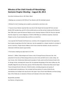 Minutes of the Utah Friends of Paleontology Gastonia Chapter Meeting – August 28, 2013 Zions Bank Conference Room, 330 S Main, Moab • Meeting was convened at 6:05 PM by VP Lee Shenton with 30 individuals present. •