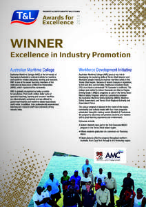 WINNER  Excellence in Industry Promotion Australian Maritime College  Workforce Development Initiative