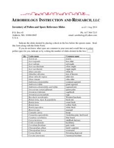 AEROBIOLOGY INSTRUCTION AND RESEARCH, LLC Inventory of Pollen and Spore Reference Slides P.O. Box 45 Amherst, MAU.S.A.