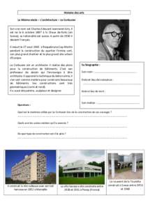 Histoire des arts Le XXème siècle – L’architecture – Le Corbusier Son vrai nom est Charles-Edouard Jeanneret-Gris, il est né le 6 octobre 1887 à la Chaux de-fonts (en Suisse), sa nationalité est suisse. A part