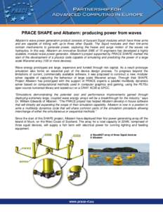 PRACE SHAPE and Albatern: producing power from waves Albatern’s wave power generation product consists of buoyant Squid modules which have three arms and are capable of linking with up-to three other Squids. The Squid 