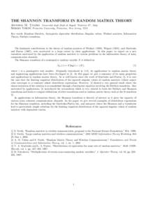 THE SHANNON TRANSFORM IN RANDOM MATRIX THEORY Antonia M. Tulino Universit´a degli Studi di Napoli “Federico II”, Italy ´ Princeton University, Princeton, New Jersey, USA Sergio Verdu Key words: Random Matrices, Asy