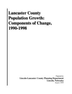 Lancaster County Population Growth: Components of Change, [removed]Prepared by