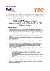 JOINT PRESS RELEASE  This is a joint press release by FedEx Corporation and TNT Express N.V., pursuant to Section 5 Paragraph 1 of the Decree on Public Takeover Bids (Besluit openbare biedingen Wft, the Decree) in connec