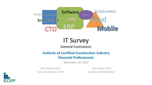 IT Survey  General Contractors Institute of Certified Construction Industry Financial Professionals December 14, 2015