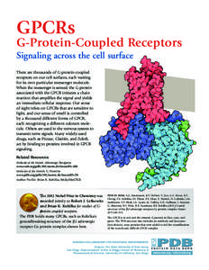 GPCRs  G-Protein-Coupled Receptors Signaling across the cell surface There are thousands of G-protein-coupled receptors on our cell surfaces, each waiting
