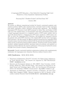 A Lagrangian-DNN Relaxation: a Fast Method for Computing Tight Lower Bounds for a Class of Quadratic Optimization Problems Sunyoung Kim? , Masakazu Kojima† and Kim-Chuan Toh‡ October 2013 Abstract. We propose an effi
