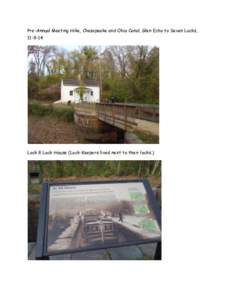 Pre-Annual Meeting Hike, Chesapeake and Ohio Canal, Glen Echo to Seven Locks, Lock 8 Lock-House (Lock-Keepers lived next to their locks.)  Lock 9