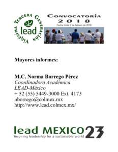 Mayores informes:  M.C. Norma Borrego Pérez Coordinadora Académica LEAD-México +  Ext. 4173