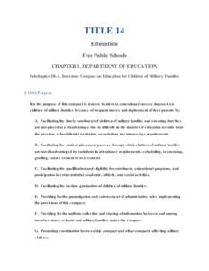 TITLE 14 Education Free Public Schools CHAPTER 1. DEPARTMENT OF EDUCATION Subchapter III-A. Interstate Compact on Education for Children of Military Families