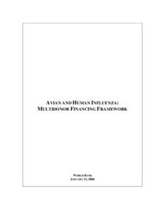 AVIAN AND HUMAN INFLUENZA: MULTIDONOR FINANCING FRAMEWORK WORLD BANK JANUARY 12, 2006