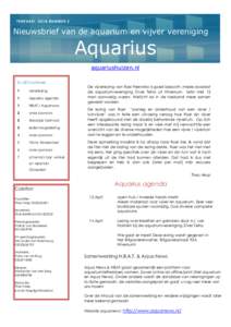 F E B R U AR INU M M E R 2  Nieuwsbrief van de aquarium en vijver vereniging Aquarius aquariushuizen.nl