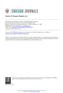 Journal of Consumer Research, Inc.  Environmental Disorder Leads to Self-Regulatory Failure Author(s): Boyoun (Grace) Chae and Rui (Juliet) Zhu Source: Journal of Consumer Research, (-Not available-), p. 000 Published by